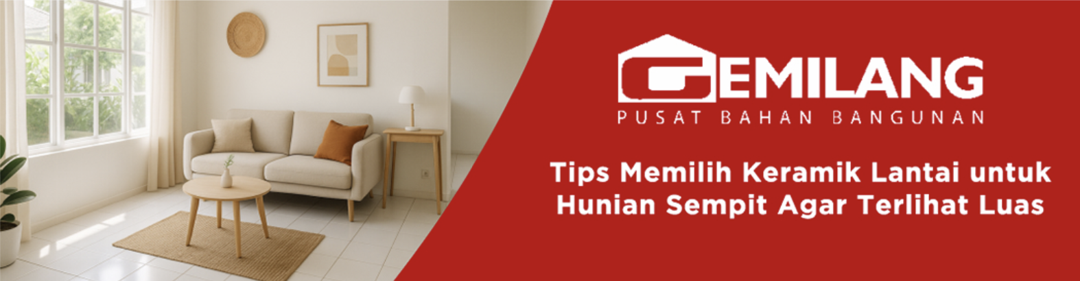 Banner artikel Tips Memilih Keramik Lantai untuk Hunian Sempit Agar Terlihat Luas